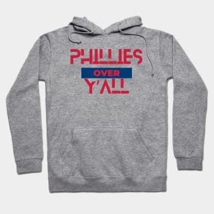 PHILLIES OVER Y'ALL Hoodie